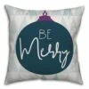 Outlet ❤️ Designs Direct Be Merry Ornament 18x18 Throw Pillow 🔔