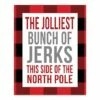 Hot Sale 👏 Jolliest Bunch Of Jerks 8x10 Tabletop Canvas by Designs Direct ❤️