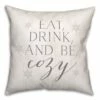 Wholesale ✔️ Eat Drink Be Cozy 18x18 Throw Pillow by Designs Direct 👏